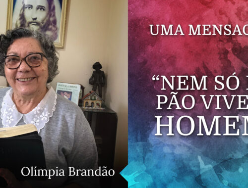 Nem só de pão vive o homem